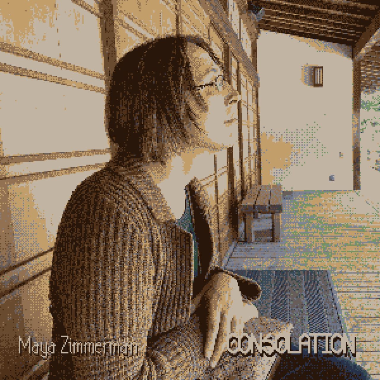 A photograph of Maya Zimmerman sitting on a bench in front of a building, taken from the side. The whole photo has a brown hue and is pixelated, with the words Maya Zimmerman and Consolation in a golden hue